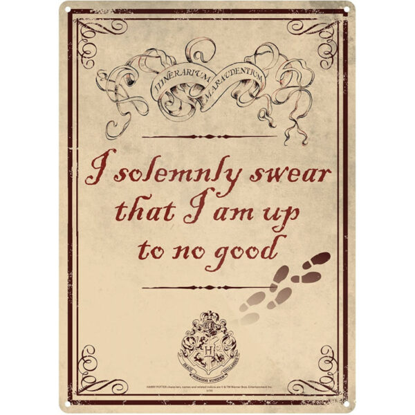 Plaque en métal Harry Potter : "I Solemnly Swear That I Am Up to No Good " [21x15cm]