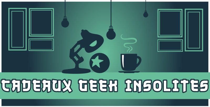 VISUELS_CADEAUX_GEEK_INSOLITES
